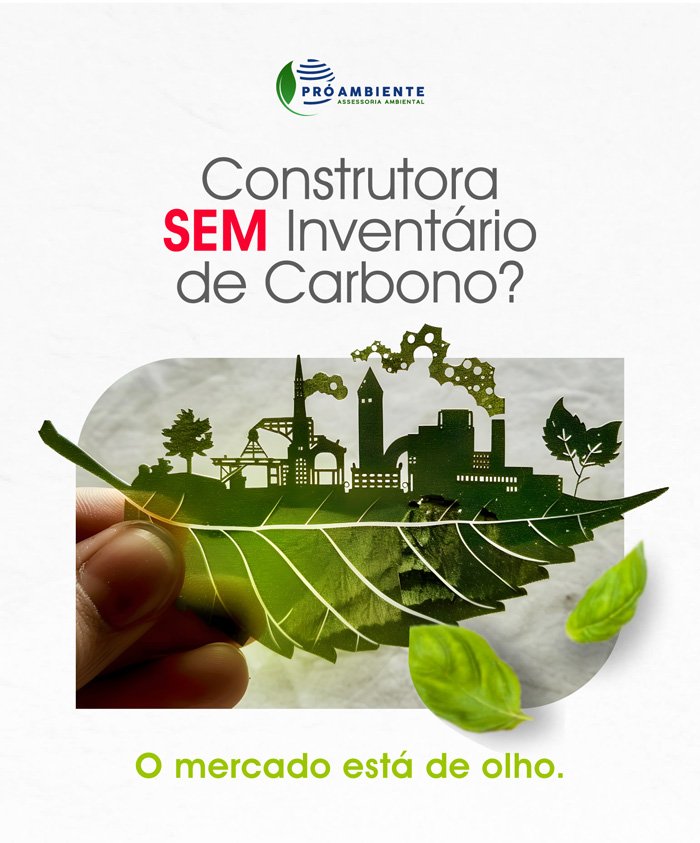 PRO-AMBIENTE - construtora ainda sem inventario de carbono